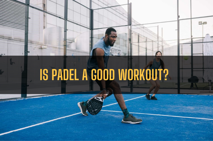 Is Padel a good workout